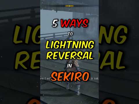 5 Ways to Deflect Lightning in Sekiro
