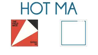 Hot Ma - If You Need Someone (The Field Mice cover)