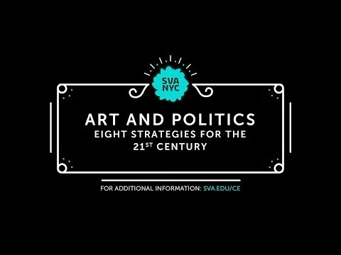 SVA Online - Art and Politics: Eight Strategies for the 21st Century