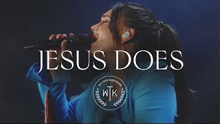 We The Kingdom - Jesus Does (Live On Tour)