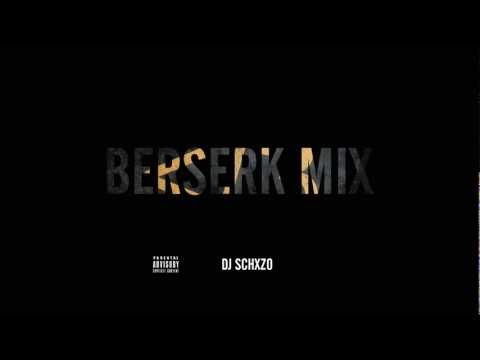 DJ Schxzo - Berserk Mix (FREE DOWNLOAD)