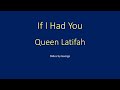 Queen Latifah  (Dana Owens)  If I Had You  karaoke