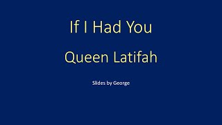 Queen Latifah  (Dana Owens)  If I Had You  karaoke