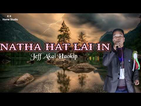 Natha Hat Lai In - Jeff Akai Haokip