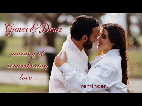 Aşkı Hatırla | Günes & Deniz journey of love.♥️