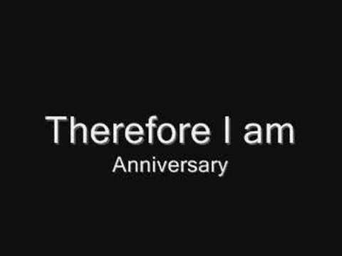 Therefore I am - Anniversary