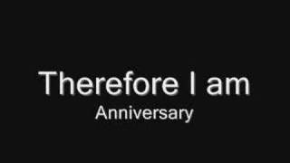 Therefore I am - Anniversary