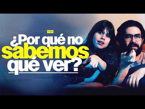 ¿Por qué no sabemos qué ver? | 284