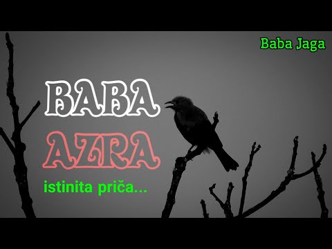 BABA AZRA - Istinita jeziva priča - Baba Jaga (ISTINITA HOROR PRIČA)