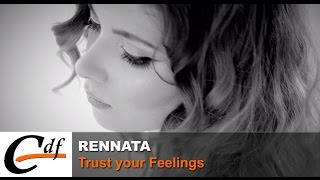 RENNATA - Trust Your Feelings (official music video)