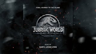 Jurassic World: Fallen Kingdom | Final Journey To The Island | Epic Orchestral Soundtrack Music