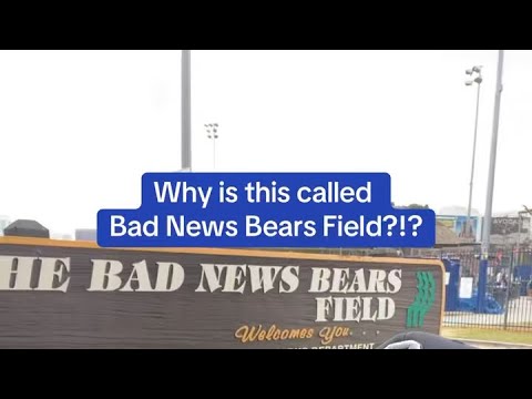 Why is this called Bad News Bears Field?!!