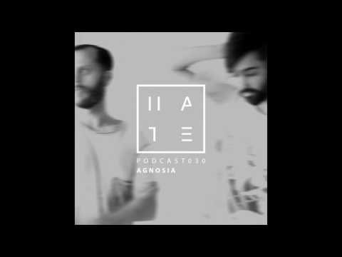 Agnosia - HATE Podcast 030 (7 May 2017)
