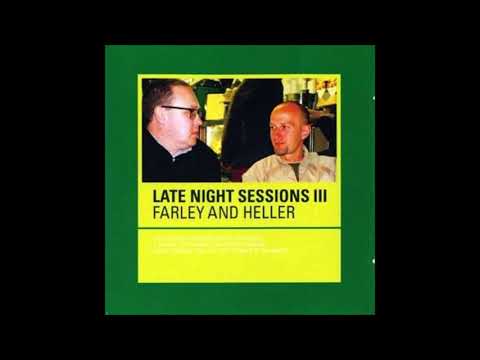 Farley & Heller - Late Night Sessions III (Disc 1)