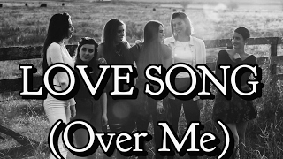 Love Song (Over Me) - Cimorelli (lyrics)