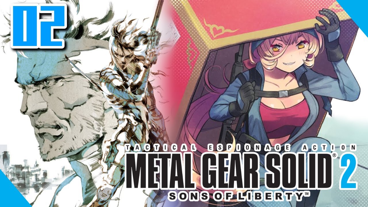 【#02 MGS2 / METAL GEAR SOLID2】俺は誰も傷つけない【ニュイ・ソシエール / にじさんじ】