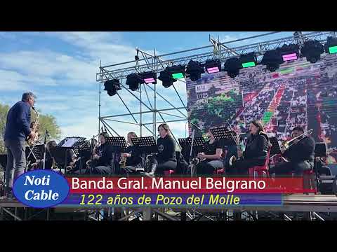 Banda Gral. Manuel Belgrano, 122 años de Pozo del Molle