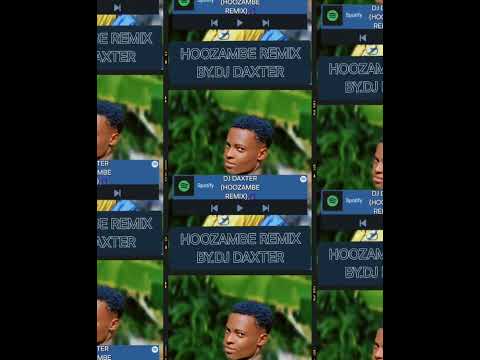 hoozambetrendingsong remix (Dj daxter)