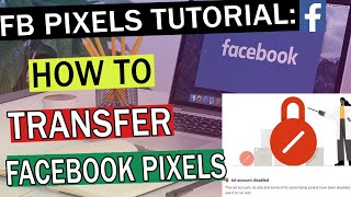 Facebook Pixels Tutorial:  How to Share/Transfer your Facebook Pixels Between Business Managers