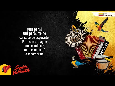 Que Pena, La Combinación Vallenata, Video Letra - Sentir Vallenato