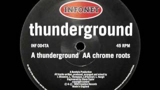 Thunderground - Chrome Roots