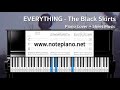 [Note Piano] EVERYTHING - The Black Skirts