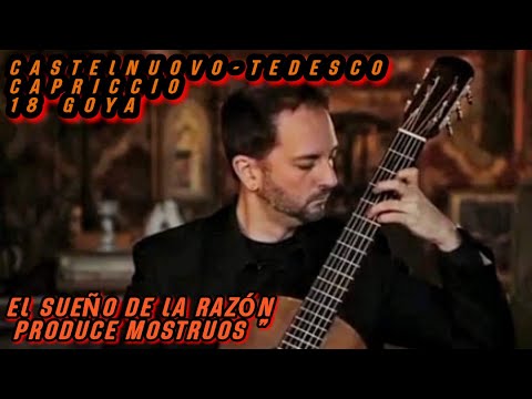 El Sueño De La Razón Produce Monstruos - Capriccio XVIII Goya - Enea Leone - M. Castelnuovo-Tedesco