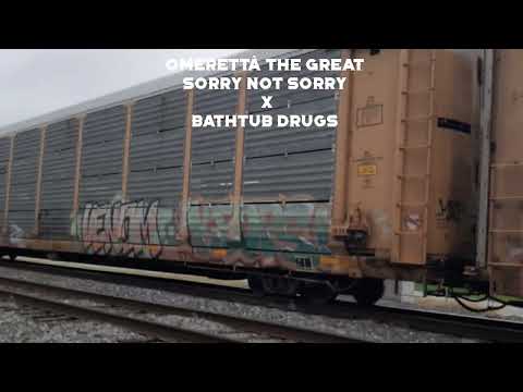 Omerettà the Great – Sorry Not Sorry X Bathtub Drugs