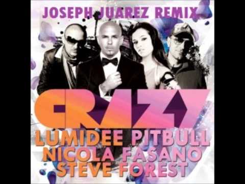 Lumidee Ft Pitbull vs Fasano & Forest- Crazy (Joseph Juarez Remix)