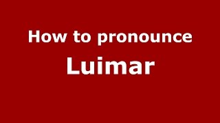 How to pronounce Luimar
