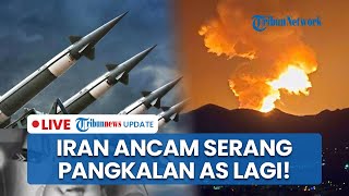 Iran Ancam Serang Lagi Pangkalan AS hingga 20 Ribu Pasukan IDF Kalah di Tangan Hamas