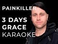 Three Days Grace - Painkiller karaoke 