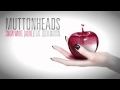 Muttonheads Feat. Eden Martin - Snow White ...