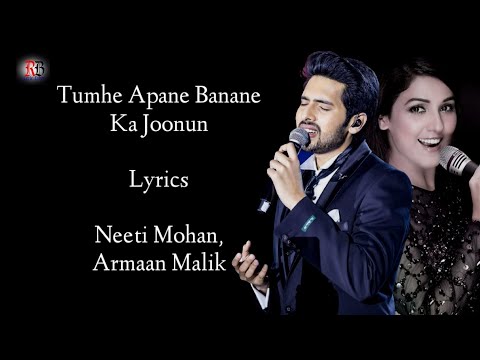 Tumhe Apna Banane Ka Lyrics | Armaan Malik | Neeti M | Amaal Malik | Hate Story 3 Song | RB Lyrics