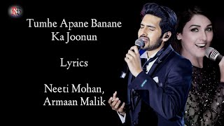 Tumhe Apna Banane Ka Lyrics  Armaan Malik  Neeti M