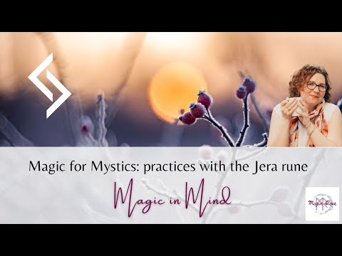 Magic for Mystics: practices with the Jera rune