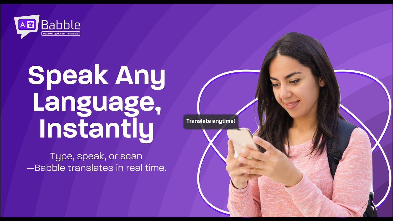 Babble Translation App - Powered By Human Interpreters
