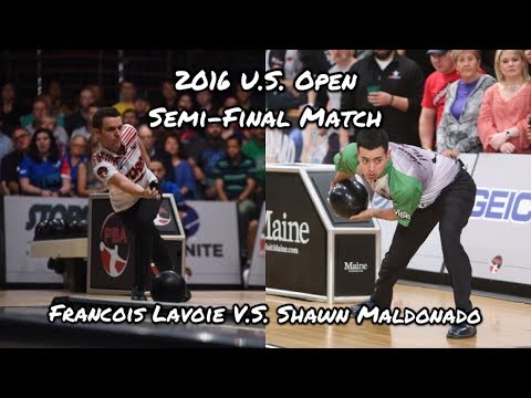2016 PBA U.S. Open Semi-Final Match - Francois Lavoie V.S. Shawn Maldonado