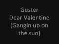 Guster  - Dear Valentine (Ganging up on the sun)
