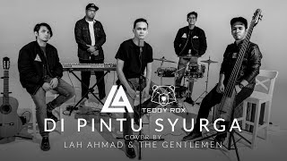 Lah Ahmad &amp; The Gentlemen - Di Pintu Syurga Cover
