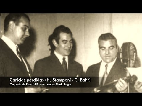 Vals: Caricias perdidas (1954) Orquesta de Francini-Pontier, canta: Mario Lagos