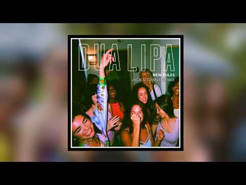 Dua Lipa - New Rules (Jack N Danny Remix)