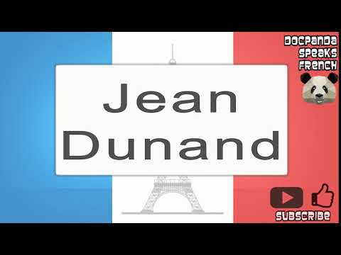 Jean Dunand - How To Pronounce - French Native Speaker