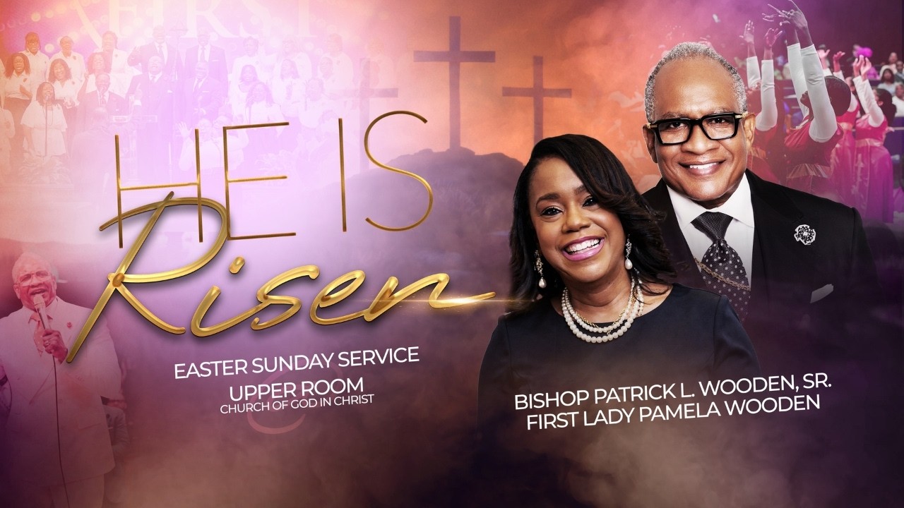 Easter Sunday // April 5, 2026 // Bishop Patrick L. Wooden Sr.