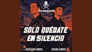 Sólo Quédate En Silencio Lyrics English Translation