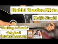 Kabhi Yaadon Mein - Arijit Singh | Guitar Lesson | Plucking & Chords | (Palak Muchhal)