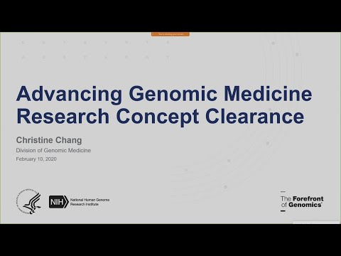 Concept Clearance: Advancing Genomic Medicine Research (RFA) - Christine Chang
