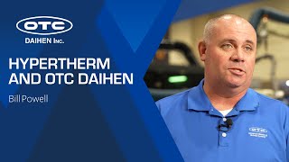Hypertherm & OTC DAIHEN | Bill Powell