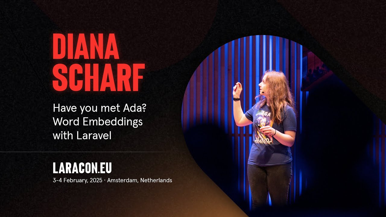 Laracon EU 2025 :: Diana Scharf // Have you met Ada? Word Embeddings with Laravel