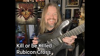 Rubicon Cross - Kill or be Killed #RubiconCross #BassCover #WarwickBass